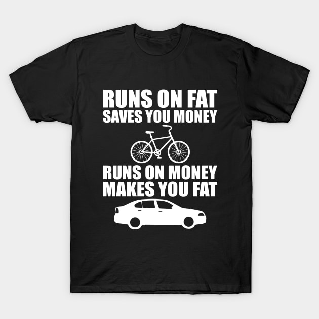Cycling Runs On Fat T-Shirt by Elleck